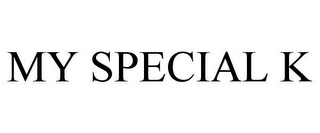 MY SPECIAL K
