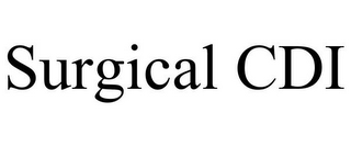 SURGICAL CDI