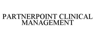 PARTNERPOINT CLINICAL MANAGEMENT