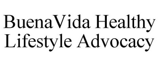 BUENAVIDA HEALTHY LIFESTYLE ADVOCACY