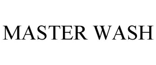 MASTER WASH