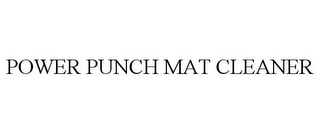 POWER PUNCH MAT CLEANER