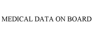 MEDICAL DATA ON BOARD