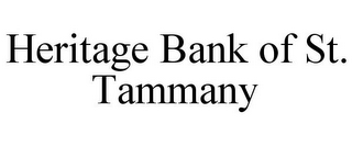 HERITAGE BANK OF ST. TAMMANY