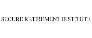 SECURE RETIREMENT INSTITUTE