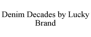 DENIM DECADES BY LUCKY BRAND