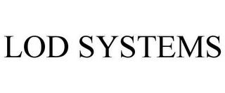 LOD SYSTEMS