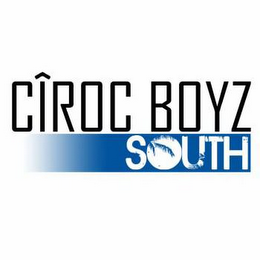 CIROC BOYZ SOUTH