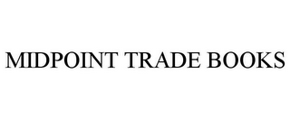 MIDPOINT TRADE BOOKS