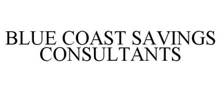 BLUE COAST SAVINGS CONSULTANTS