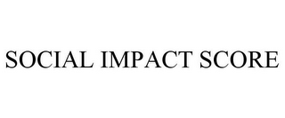 SOCIAL IMPACT SCORE