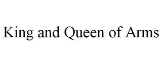 KING AND QUEEN OF ARMS