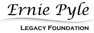 ERNIE PYLE LEGACY FOUNDATION