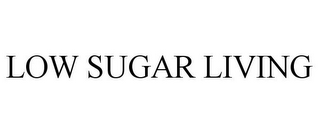 LOW SUGAR LIVING