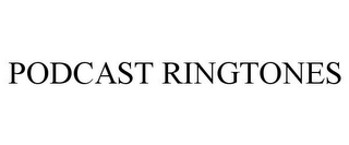 PODCAST RINGTONES