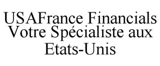 USAFRANCE FINANCIALS VOTRE SPÉCIALISTE AUX ETATS-UNIS