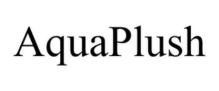 AQUAPLUSH