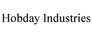 HOBDAY INDUSTRIES