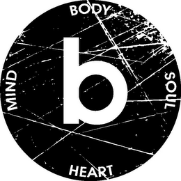 B MIND BODY SOUL HEART