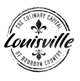 THE CULINARY CAPITAL OF BOURBON COUNTRY LOUISVILLE