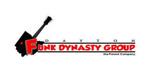 DAYTON FUNK DYNASTY GROUP THE PARENT COMPANY