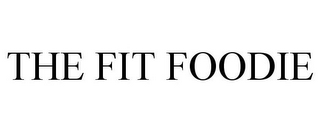 THE FIT FOODIE