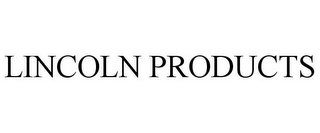 LINCOLN PRODUCTS