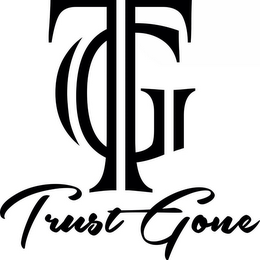 TG TRUST GONE