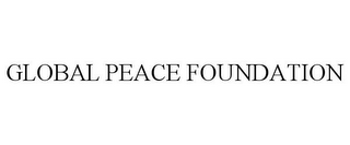 GLOBAL PEACE FOUNDATION