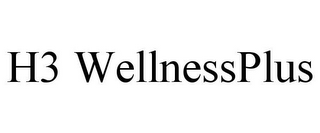 H3 WELLNESSPLUS