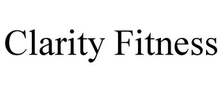 CLARITY FITNESS