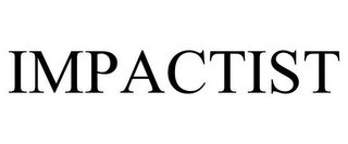 IMPACTIST