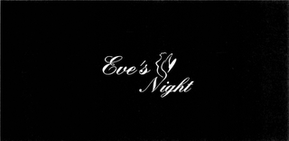 EVE'S NIGHT