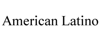 AMERICAN LATINO