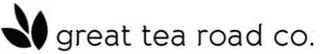 GREAT TEA ROAD CO.
