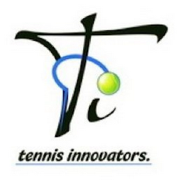 TI TENNIS INNOVATORS.