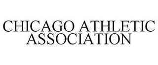 CHICAGO ATHLETIC ASSOCIATION