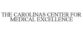 THE CAROLINAS CENTER FOR MEDICAL EXCELLENCE