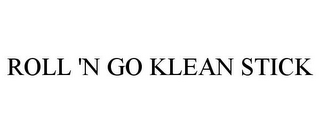 ROLL 'N GO KLEAN STICK