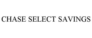 CHASE SELECT SAVINGS