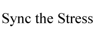 SYNC THE STRESS