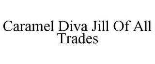 CARAMEL DIVA JILL OF ALL TRADES