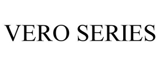 VERO SERIES