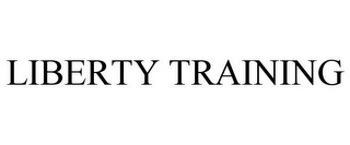 LIBERTY TRAINING