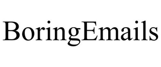 BORINGEMAILS