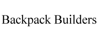 BACKPACK BUILDERS