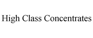 HIGH CLASS CONCENTRATES