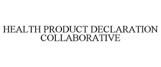 HEALTH PRODUCT DECLARATION COLLABORATIVE