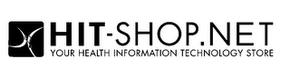 HIT-SHOP.NET YOUR HEALTH INFORMATION TECHNOLOGY STORE