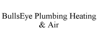 BULLSEYE PLUMBING HEATING & AIR